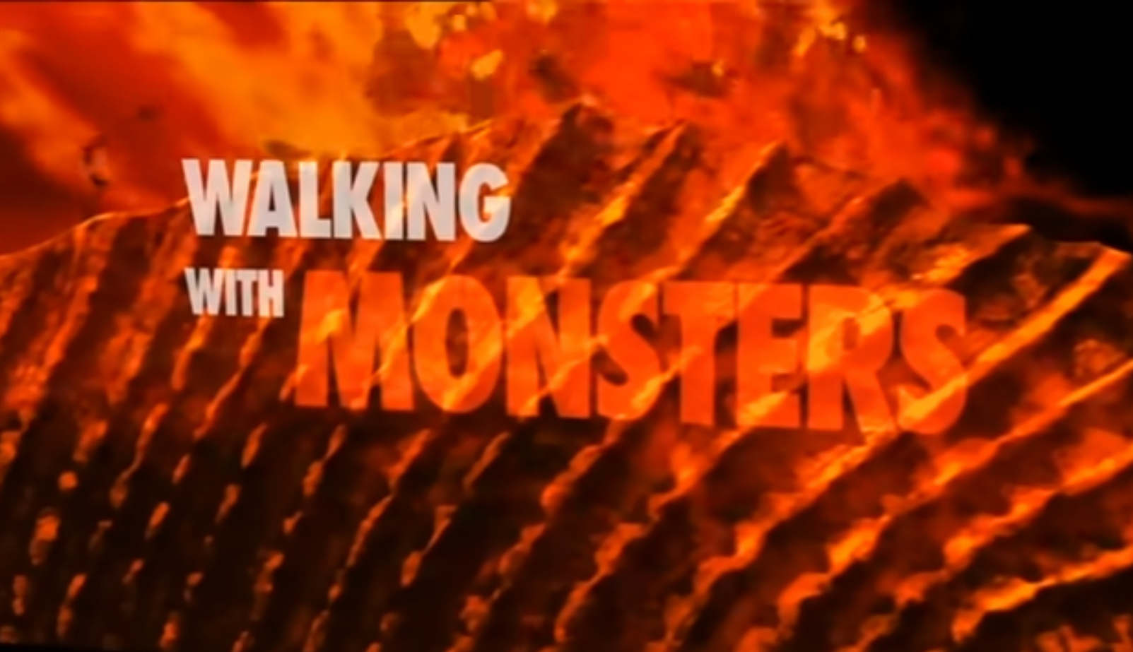 Walking With Monsters (2005)